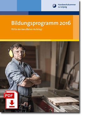 Bildungsprogramm 2016 der Handwerkskammer zu Leipzig