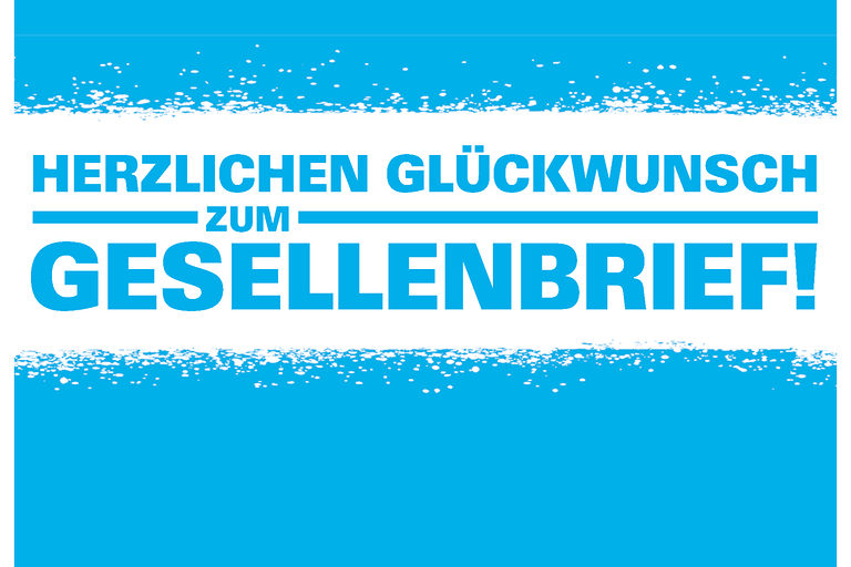 Herzlichen Glückwunsch zum Gesellenbrief!