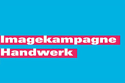 Imagekampagne Handwerk