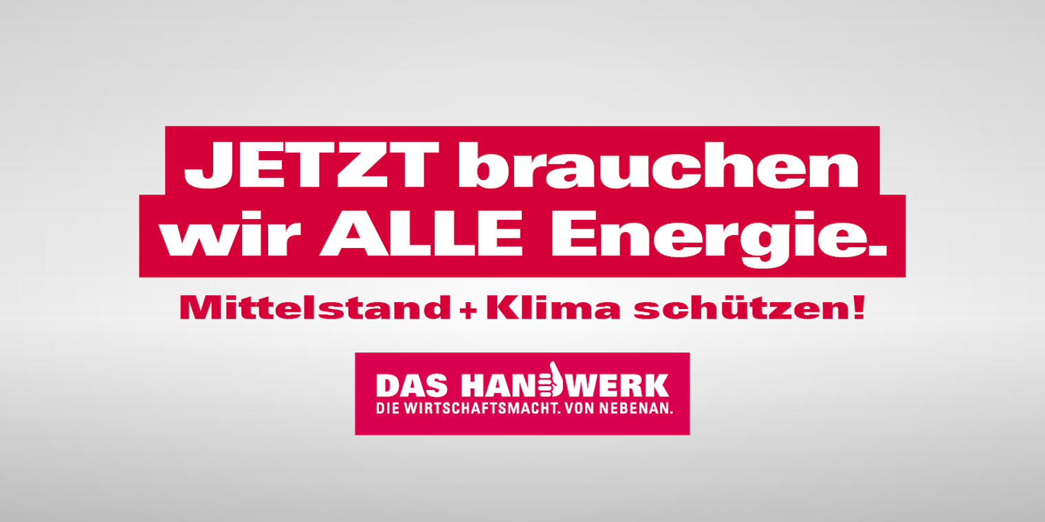 JETZT brauchen wir ALLE Energie. Mittelstand + Klima schützen.