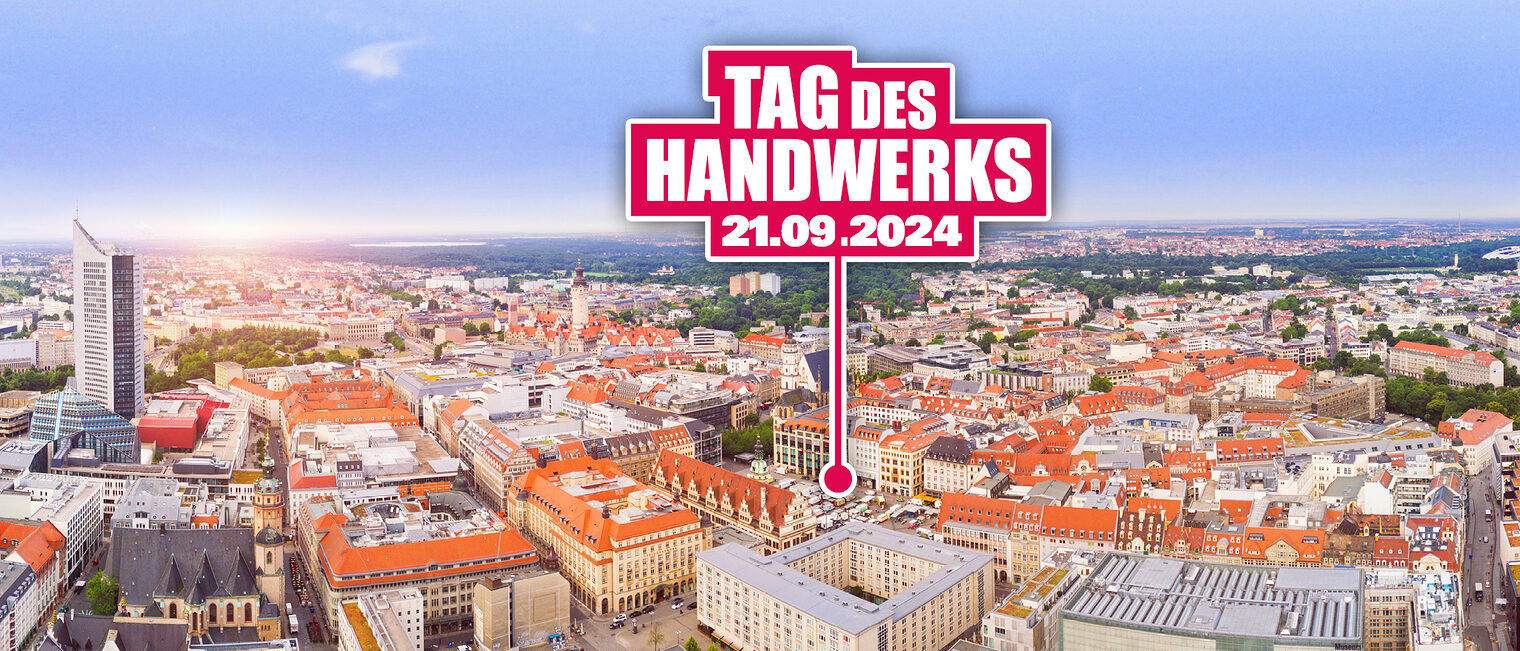 Luftaufnahme von Leipzig mit Logo "Tag des Handwerks" 2024. Bild: stock.adobe.com / Igor