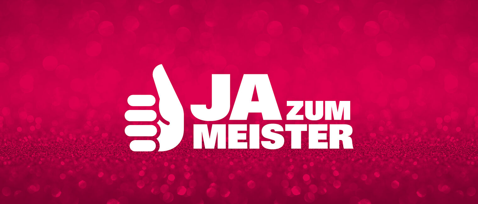 Ja zum Meister.