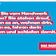 Motiv zur Imagekampagne: Was Sie vom Handwerk haben? Sie stehen drauf, haben es an, wohnen darin, essen es, fahren damit herum und schlafen damit.