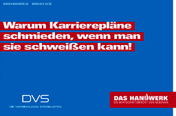 Motiv zur Imagekampagne: Warum Karrierepläne schmieden, wenn man sie auch schweißen kann?