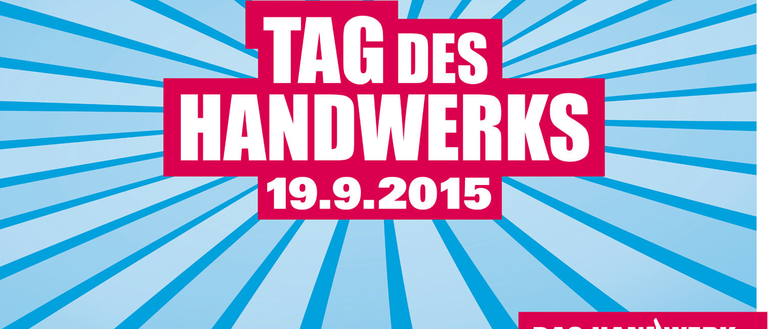 Am 19. September 2015 ist wieder "Tag des Handwerks".