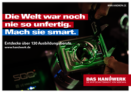 Motiv zur Imagekampagne des Handwerks: Die Welt war noch nie so unfertig. Mach sie smart.