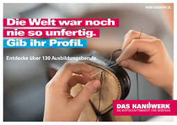 Motiv zur Imagekampagne des Handwerks: Die Welt war noch nie so unfertig. Gib ihr Profil.