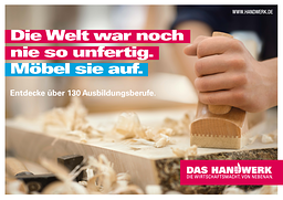 Motiv zur Imagekampagne des Handwerks: Die Welt war noch nie so unfertig. Möbel sie auf.