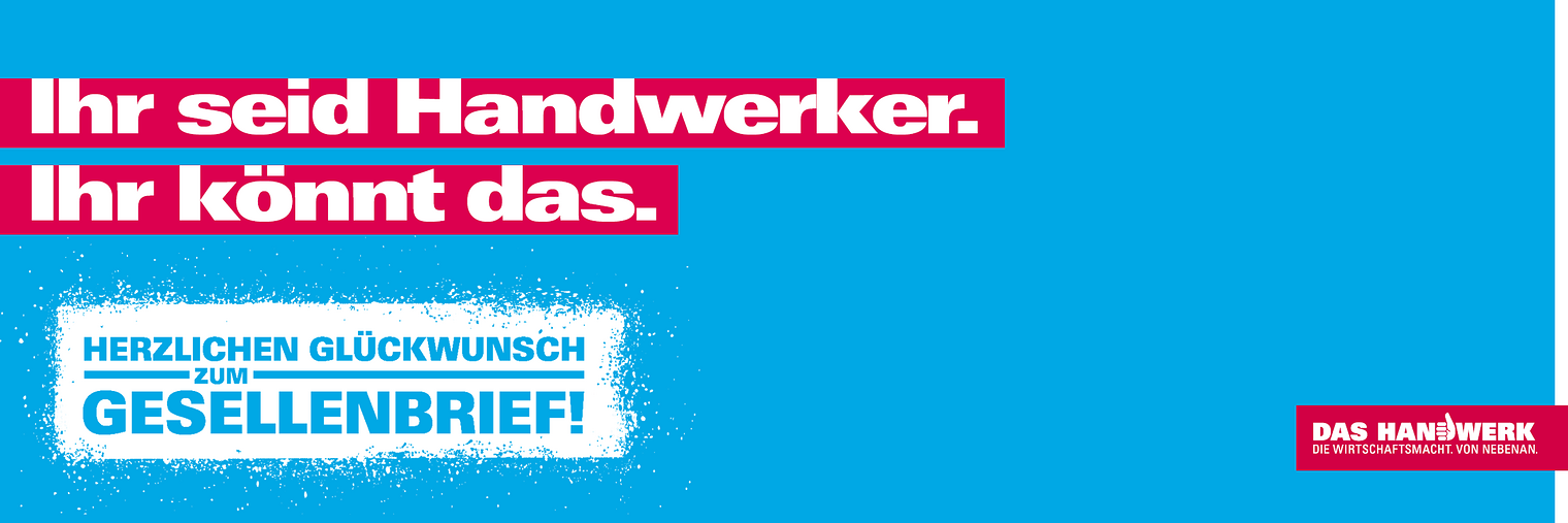 Herzlichen Glückwunsch zum Gesellenbrief.