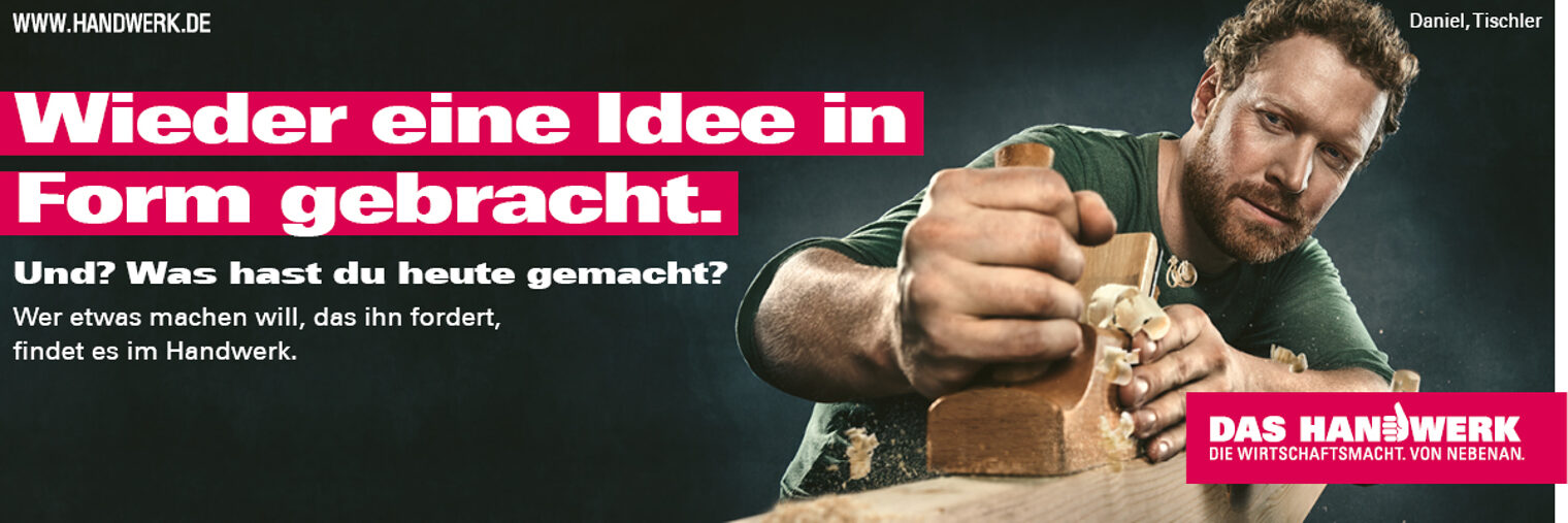 Motiv zur Imagekampagne des Handwerks: Wieder eine Idee in Form gebracht.