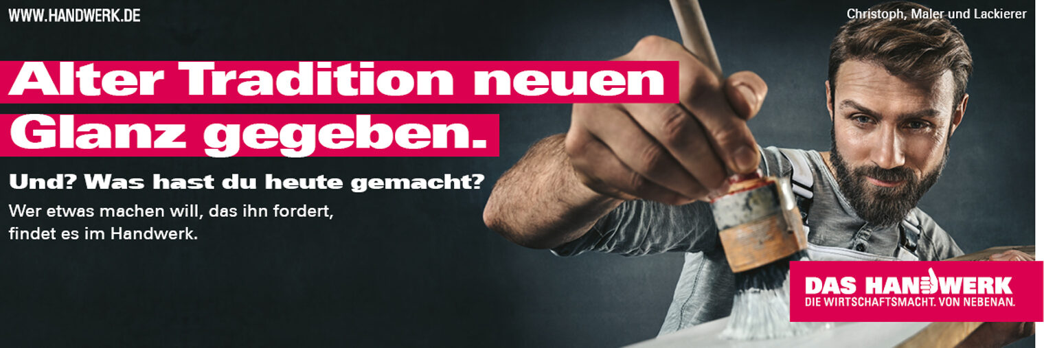 Motiv zur Imagekampagne des Handwerks: Alter Tradition neuen Glanz gegeben.