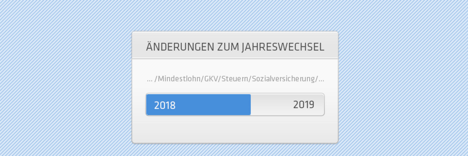 Änderungen zum Jahreswechsel 2018-2019